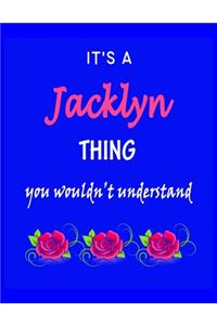 It's A Jacklyn Thing You Wouldn't Understand