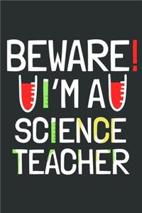 Beware I'm A Science Teacher