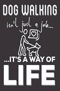 Dog Walking Isn't Just A Job It's A Way Of Life
