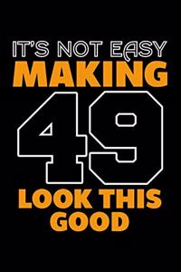 It's Not Easy Making 49 Look This Good