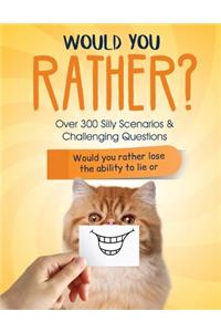 Would You Rather?