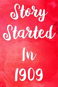 Story Started In 1909