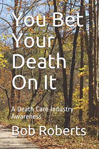 You Bet Your Death On It