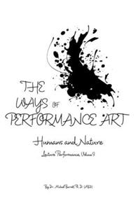 The Ways of Performance Art