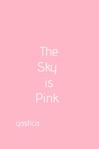 The Sky is Pink