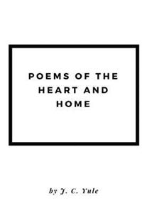 Poems Of The Heart And Home