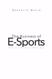 The Business of E-Sports