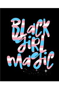 Black Girl Magic: College Ruled Notebook (7.5 X 9.25) 200 Pages