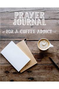 Prayer Journal for a Coffee Addict
