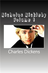 Nicholas Nickleby Volume 1