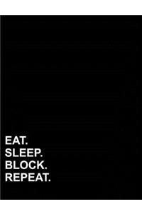 Eat Sleep Block Repeat