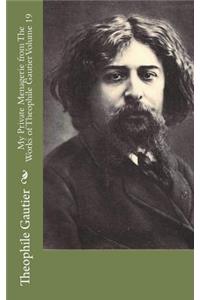 My Private Menagerie from The Works of Theophile Gautier Volume 19