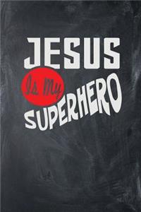 Jesus is My Superhero