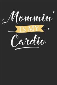 Mommin' Is My Cardio