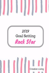 2019 Goal Setting Rock Star