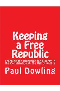 Keeping a Free Republic