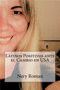 Latinos Positivos ante el Cambio en USA