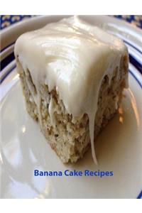 Banana Cake Recipes