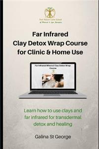 Far Infrared Clay Detox Wrap Course for Clinic & Home Use