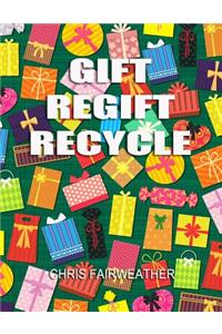 Gift Regift Recycle