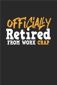 Officially Retired from Work Crap