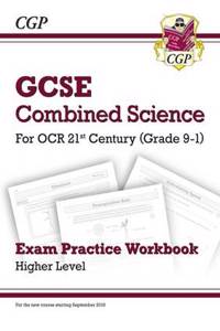 GCSE Combined Science: OCR 21st Century Exam Practice Workbook - Higher