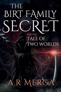 Birt Family Secret and the Tale of Two Worlds