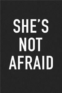 She's Not Afraid