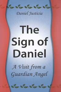 Sign of Daniel - A Visit from a Guardian Angel