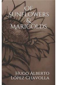 Of Sunflowers & Marigolds
