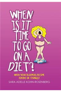 When Is It Time to Go on a Diet?
