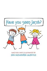 Have You Seen Jacob?