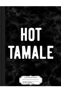 Hot Tamale Composition Notebook