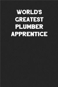 World's Greatest Plumber Apprentice