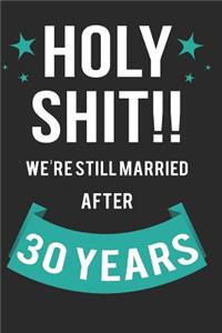 Holy Shit!! We're Still Married After 30 Years