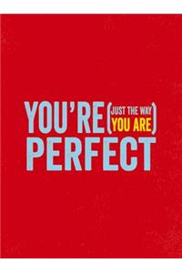 You're Perfect: (just the Way You Are)