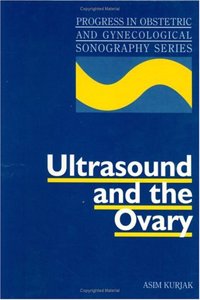 Ultrasound and the Ovary (Progress in Obstetric and Gynecological Sonography)