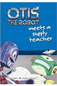 Otis the Robot Meets a Supply Teacher