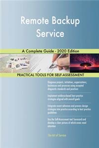 Remote Backup Service A Complete Guide - 2020 Edition