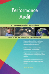 Performance Audit A Complete Guide - 2020 Edition