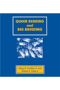 Queen Rearing and Bee Breeding