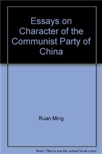 Essays on Character of the Communist Party of China