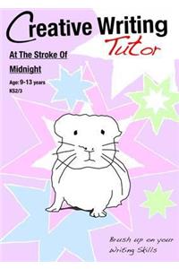 At The Stroke Of Midnight (Creative Writing Tutor)