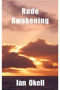 Rude Awakening