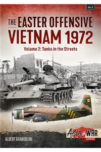 The Easter Offensive: Vietnam 1972