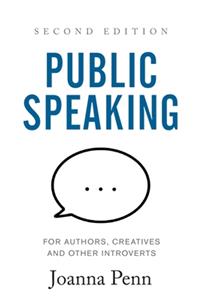 Public Speaking for Authors, Creatives and Other Introverts