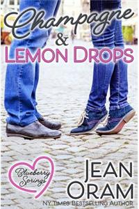 Champagne and Lemon Drops: A Blueberry Springs Chick Lit Contemporary Romance