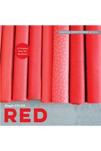 Simply Color: Red: A Crayon Box for Quilters