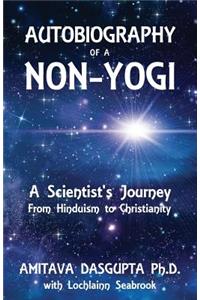 Autobiography of a Non-Yogi