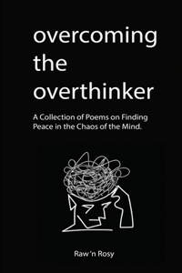 Overcoming The Overthinker